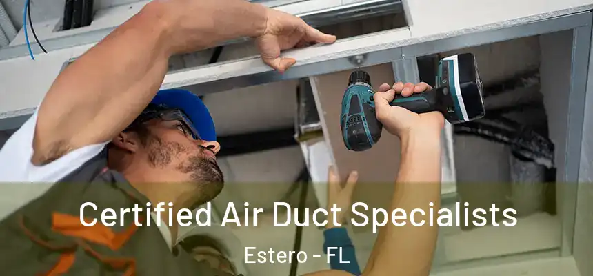  Certified Air Duct Specialists Estero - FL