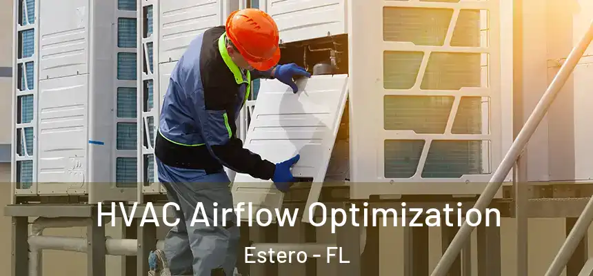  HVAC Airflow Optimization Estero - FL
