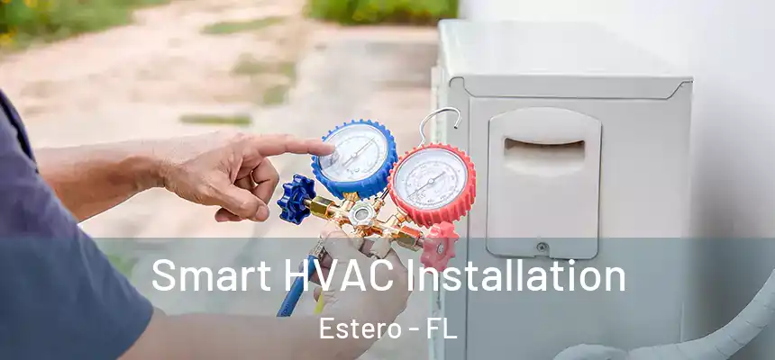 Smart HVAC Installation Estero - FL