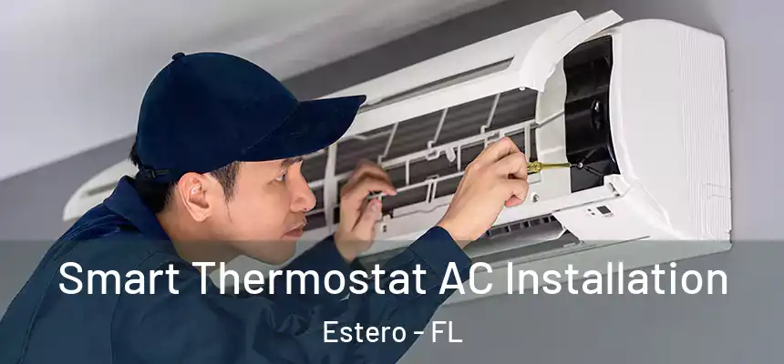  Smart Thermostat AC Installation Estero - FL